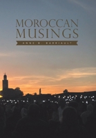Moroccan Musings 1483634051 Book Cover