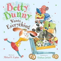 Betty Bunny Wants Everything 0803734085 Book Cover