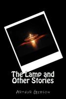 The Lamp and Other Stories 150768939X Book Cover