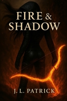 Fire & Shadow: Book 1 B0FGKNF4YR Book Cover