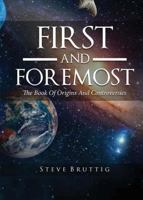 First and Foremost: The Book of Origins and Controversies 1947491431 Book Cover