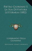 Pietro Giordani E La Sua Dittatura Letteraria (1882) 1167582357 Book Cover