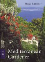 The Mediterranean Gardener 0711218285 Book Cover