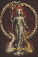 The Return of Mercurius: A Modern Alchemy Treatment of the Rosarium Philosophorum B0HHBZ5BJS Book Cover