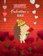 Happy Valentine's Day: Little Hedgehog Theme Blank Sketchbook (8.5 x 11 Inches) For Her Or Him Girlfriend Boyfriend Women Wife Husband Kids For ... Day Gift Ideas For Hedgehog Lovers. B083XVJ9JV Book Cover