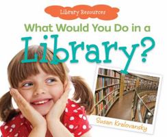 What Would You Do in a Library? 1617836028 Book Cover