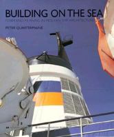 Building on the Sea: Form and Meaning in Modern Ship Architecture 1854904469 Book Cover