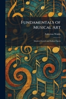 Fundamentals of Musical Art: Modern French and Italian Opera 102551291X Book Cover