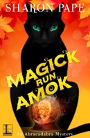Magick Run Amok 1516100603 Book Cover