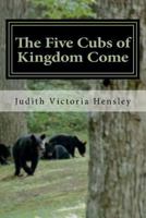 The Five Cubs of Kingdom Come 1727217675 Book Cover