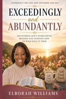 Exceedingly and Abundantly B0GZP3FWCJ Book Cover