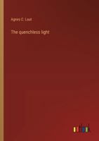 The quenchless light 3368938924 Book Cover