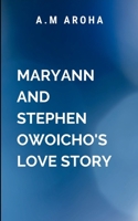 Maryann and Stephen Owoicho's love story: Navigating the dream of a great family 7398537654 Book Cover