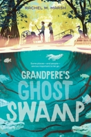 Grandpere's Ghost Swamp 0063325454 Book Cover