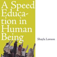 A Speed Education in Human Being 0982156030 Book Cover