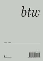 BTW: A Novel 0985508566 Book Cover