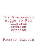 The Blade Sword Guide to Red: Alizarin Crimson Version 1534750681 Book Cover