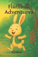 Fluffball Adventures B0G2L8N82Y Book Cover