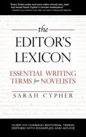 The Editor's Lexicon: Essential Writing Terms for Novelists 0971796076 Book Cover
