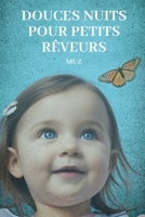Douces nuits pour petits rêveurs: Histoires pour s'endormir pour les 0-3 ans (French Edition) B0DYMBN9R1 Book Cover