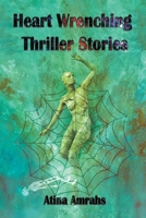 Heart Wrenching Thriller Stories B0BXGKFTKR Book Cover