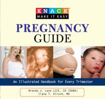 Knack Pregnancy Guide: An Illustrated Handbook for Every Trimester (Knack: Make It easy) 1599215128 Book Cover