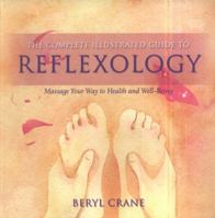 Complete Illustrated Guide to Reflexology 1435126149 Book Cover