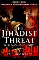The Jihadist Threat: The Re-Conquest of the West? 1473856795 Book Cover
