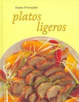 Platos Ligeros - Buen Provecho 1405414898 Book Cover