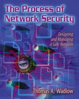 The Process of Network Security: Designing and Managing a Safe Network 0201433176 Book Cover