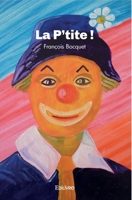 La P'tite ! (French Edition) 2414450827 Book Cover