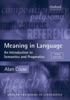 Meaning in Language: An Introduction to Semantics and Pragmatics (Oxford Textbooks in Linguistics) 019926306X Book Cover