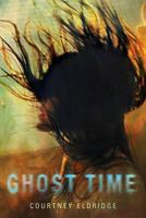 Ghost Time 1477816577 Book Cover