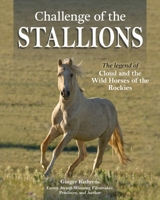 Wild Stallions of the Rockies: The Legacy of Cloud the Stallion King 1620084295 Book Cover