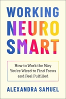 Working Neurosmart: Thrive at Work the Way You're Wired 1668092832 Book Cover