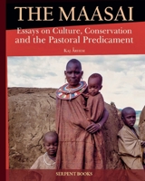 The Maasai - Essays on Culture, Conservation, and the Pastoral Predicament 9198940031 Book Cover
