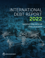 International Debt Report 2022: Updated International Debt Statistics 1464819025 Book Cover
