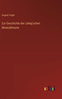 Zur Geschichte der Liebig'schen Mineraltheorie 3368647105 Book Cover