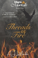 Threads of Fire (Mere Mortals) B0F21GKZPD Book Cover