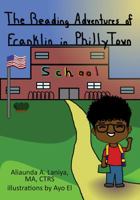 The Reading Adventures of Franklin in Philly Town 1478777028 Book Cover