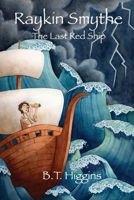 Raykin Smythe: The Last Red Ship 1087942063 Book Cover