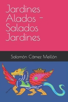 Jardines Alados - Salados Jardines (Spanish Edition) B0CNYZ9QJY Book Cover