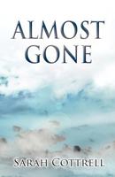 Almost Gone 1462632041 Book Cover