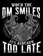 When the DM Smiles It's Already Too Late: Awesome When the DM Smiles, It's Already Too Late Gamer Blank Anime Manga Comic Book Notebook (130 Comic Template Pages, 8.5 x 11) 1707974616 Book Cover