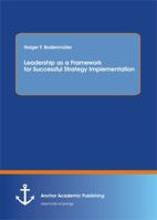 Leadership as a Framework for Successful Strategy Implementation 3954892928 Book Cover
