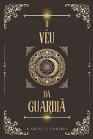 O véu da guardiã (Portuguese Edition) B0DRFD2M5D Book Cover