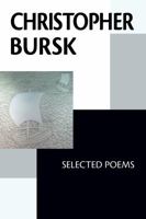 Christopher Bursk: Selected Poems 1938853512 Book Cover