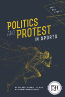 Politics and Protest in Sports 1532116713 Book Cover