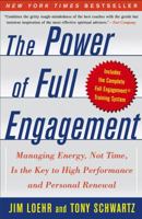 The Power of Full Engagement: Managing Energy, Not Time, Is the Key to High Performance and Personal Renewal 0743226755 Book Cover