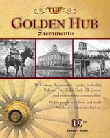 The Golden Hub -- Sacramento 0976697688 Book Cover